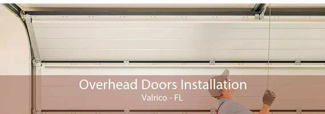 Overhead Doors Installation Valrico - FL